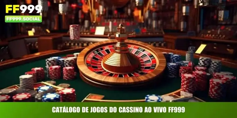 Catálogo de Jogos do Cassino ao Vivo FF999