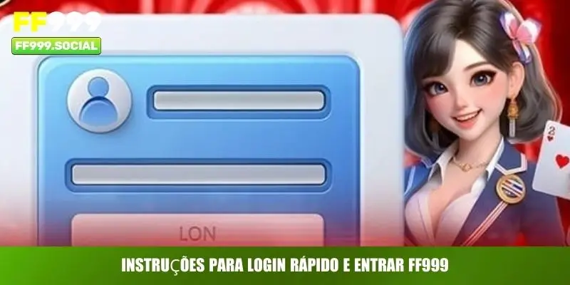 Instruções para login rápido e entrar FF999
