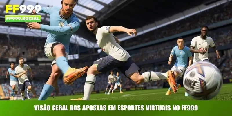 Visão geral das apostas em esportes virtuais no FF999
