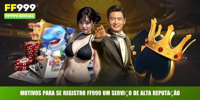 Motivos para se Registro FF999 um serviço de alta reputação