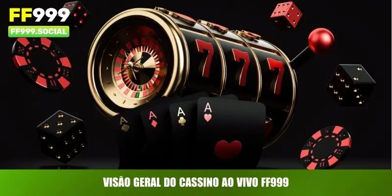 Visão geral do cassino ao vivo FF999