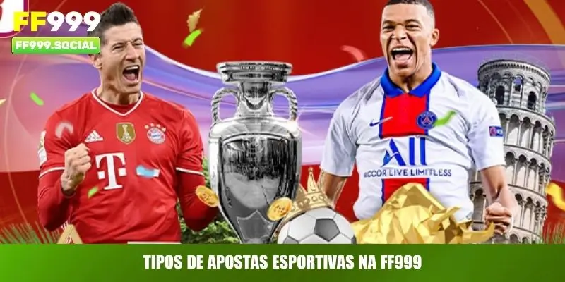 Tipos de apostas esportivas na FF999