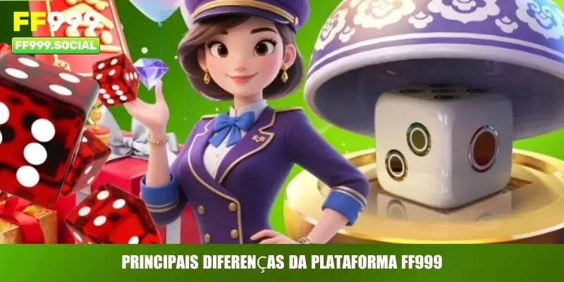 Principais diferenças da plataforma FF999
