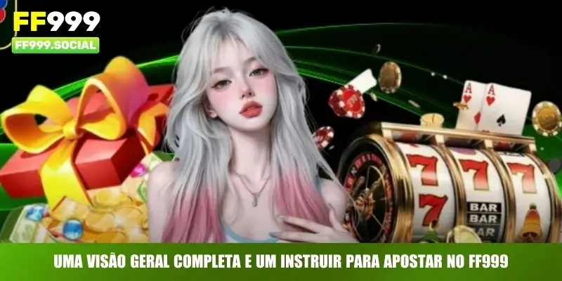 Uma visão geral completa e um Instruir para apostar no FF999