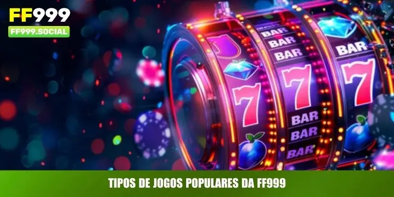 Tipos de jogos populares da FF999