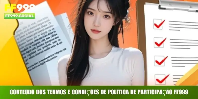 Conteúdo dos Termos e Condições de política de participação FF999